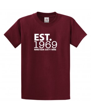 EST. 1969 Nineteen Sixty Nine Classic Unisex Kids and Adults T-Shirt